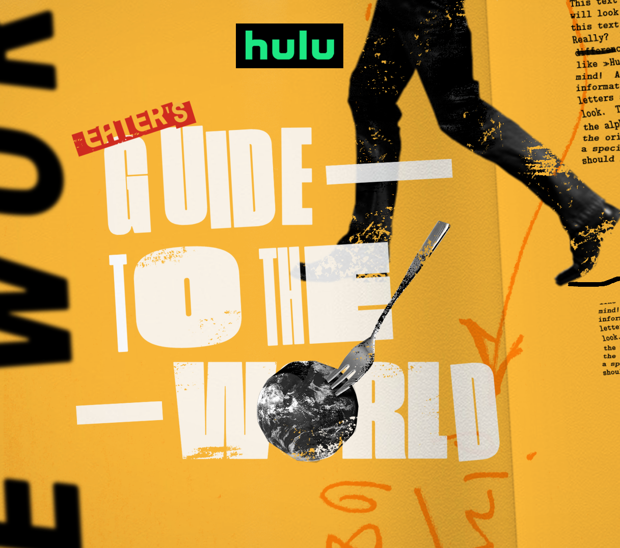 EATER’S GUIDE TO THE WORLD – Hulu