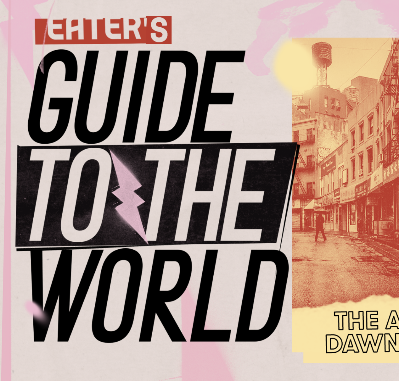EATER’S GUIDE TO THE WORLD